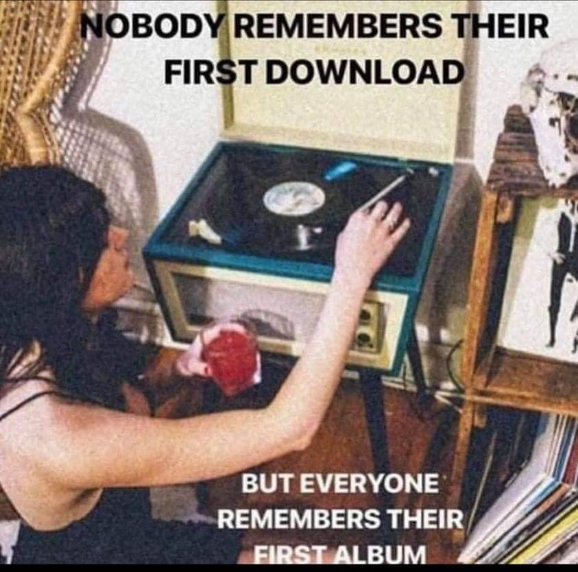 Nobody Remembers Their First Download.jpg